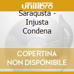 Saraqusta - Injusta Condena cd