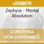 Zephyra - Mental Absolution cd musicale