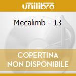 Mecalimb - 13 cd musicale di Mecalimb