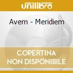 Avem - Meridiem cd