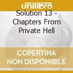 Solution 13 - Chapters From Private Hell cd musicale
