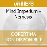Mind Imperium - Nemesis cd musicale