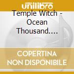Temple Witch - Ocean Thousand. Mountain Thousand cd