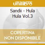 Sandii - Hula Hula Vol.3 cd