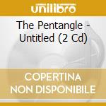 The Pentangle - Untitled (2 Cd) cd