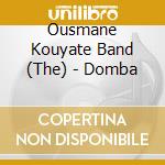 Ousmane Kouyate Band (The) - Domba cd