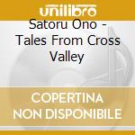 Satoru Ono - Tales From Cross Valley cd