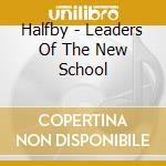 Halfby - Leaders Of The New School cd