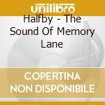Halfby - The Sound Of Memory Lane cd
