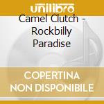 Camel Clutch - Rockbilly  Paradise cd