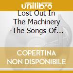 Lost Out In The Machinery -The Songs Of The Rentals / Various cd