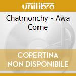 Chatmonchy - Awa Come cd