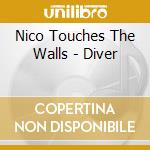Nico Touches The Walls - Diver cd