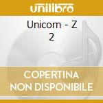 Unicorn - Z 2 cd