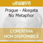Prague - Akegata No Metaphor cd