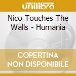 Nico Touches The Walls - Humania cd