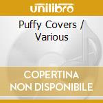 Puffy Covers / Various cd