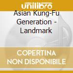 Asian Kung-Fu Generation - Landmark cd