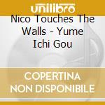Nico Touches The Walls - Yume Ichi Gou cd