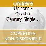 Unicorn - Quarter Century Single Best (2 Cd) cd