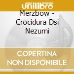 Merzbow - Crocidura Dsi Nezumi cd