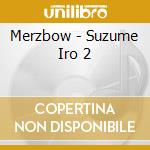 Merzbow - Suzume Iro 2 cd