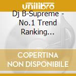 Dj B-Supreme - No.1 Trend Ranking 2000-2020 cd