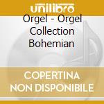 Orgel - Orgel Collection Bohemian cd