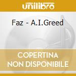 Faz - A.I.Greed cd