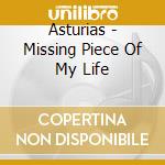 Asturias - Missing Piece Of My Life cd