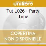 Tut-1026 - Party Time cd