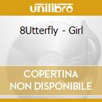 8Utterfly - Girl cd