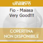 Fio - Maiasa Very Good!!! cd