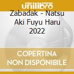 Zabadak - Natsu Aki Fuyu Haru 2022 cd