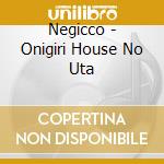 Negicco - Onigiri House No Uta cd