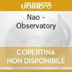 Nao - Observatory cd
