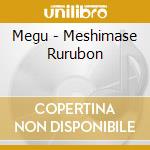 Megu - Meshimase Rurubon cd