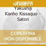 Yakushiji Kanho Kissaquo - Satori cd