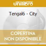 Tengal6 - City cd