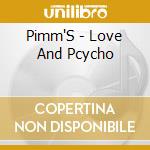 Pimm'S - Love And Pcycho cd