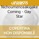 Nichoumenosakigake Coming - Gay Star cd