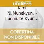 Kimi Ni.Munekyun. - Furimuite Kyun Shite. cd