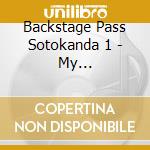 Backstage Pass Sotokanda 1 - My Independence cd