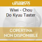Wiwi - Chou Do Kyuu Taster cd musicale