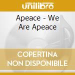 Apeace - We Are Apeace cd