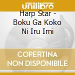 Harp Star - Boku Ga Koko Ni Iru Imi cd