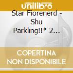 Star Fiorenerd - Shu Parkling!!* 2 /:Dum Spiro Spero cd