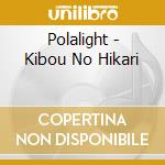 Polalight - Kibou No Hikari cd