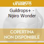 Guildrops+ - Nijiiro Wonder cd