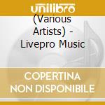 (Various Artists) - Livepro Music cd
